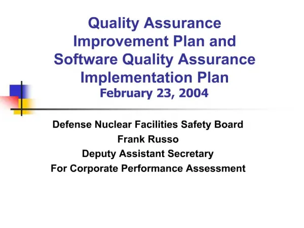 Quality Assurance Improvement Plan and Software Quality Assurance Implementation Plan February 23, 2004
