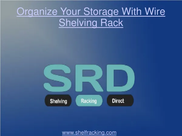 Organize Your Storage With Wire Shelving Rack
