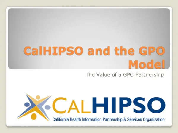 CalHIPSO and the GPO Model