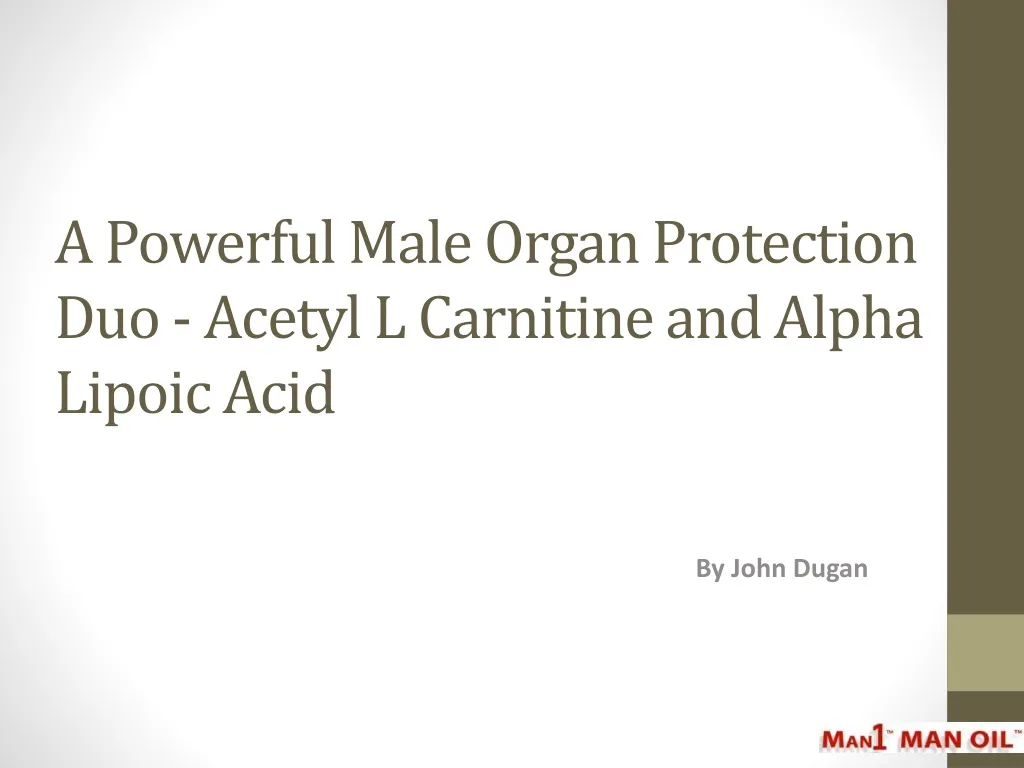 a powerful male organ protection duo acetyl l carnitine and alpha lipoic acid