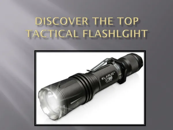 Discover the Top Tactical Flashlight