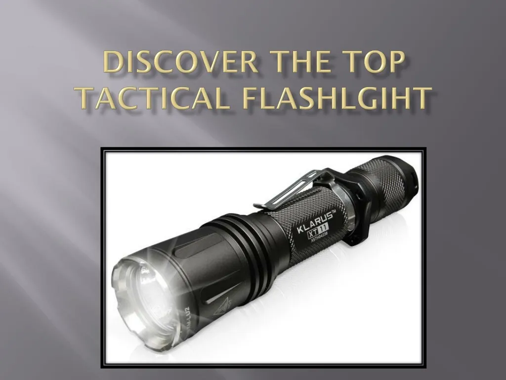 discover the top tactical flashlgiht