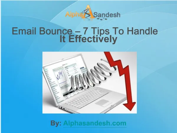 Email Bounce – 7 Tips To Handle It Effectively