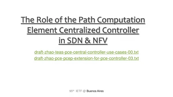 The Role of the Path Computation Element Centralized Controller in SDN &amp; NFV