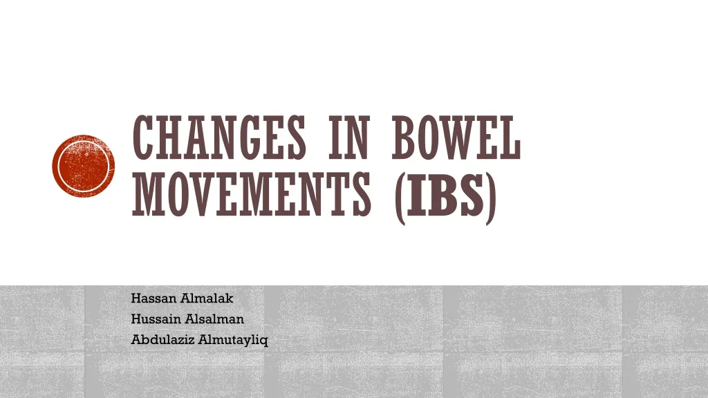 changes in bowel movements ibs