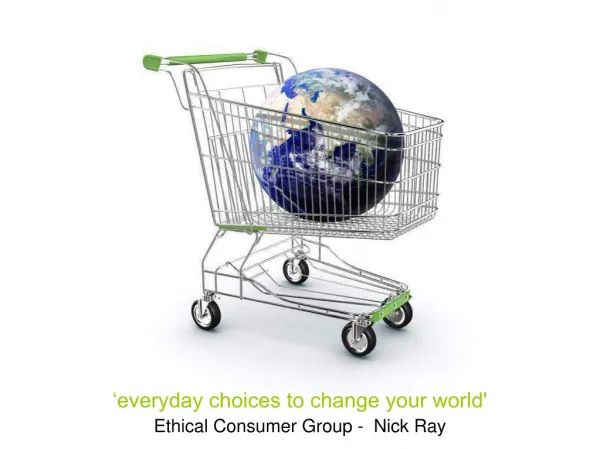 Ethical Consumer Group - Nick Ray