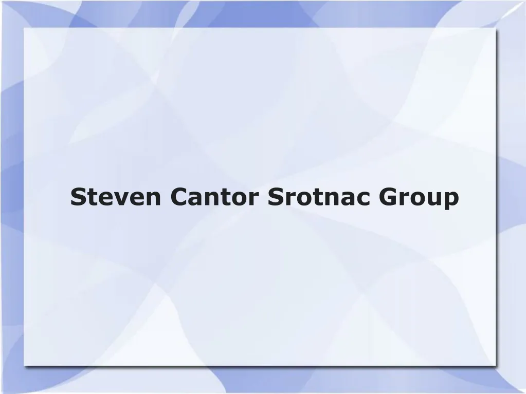 steven cantor srotnac group