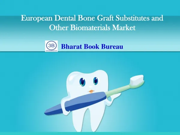 European Dental Bone Graft Substitutes and Other Biomateria