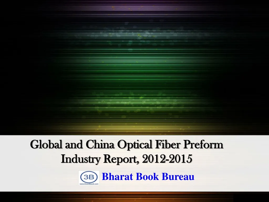 global and china optical fiber preform industry report 2012 2015