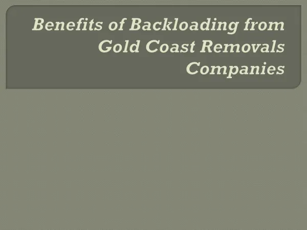 Benefits of Backloading from Gold Coast Removals Companies