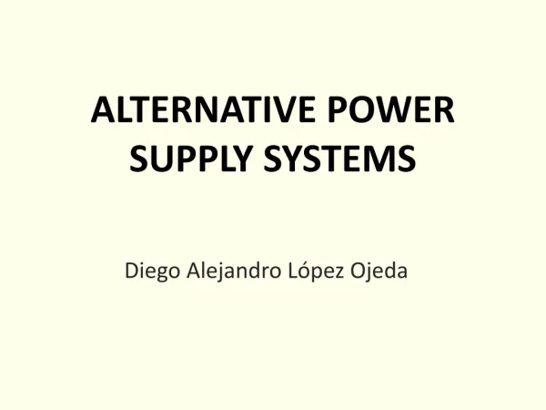 ALTERNATIVE POWER SUPPLY SYSTEMS
