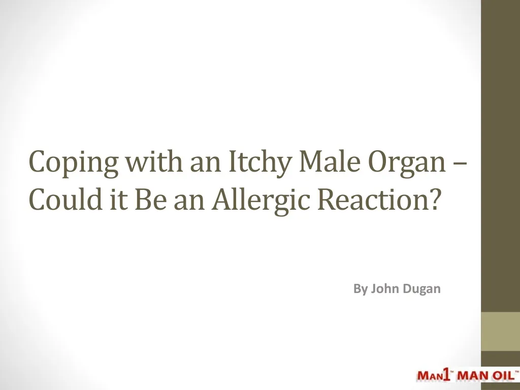 coping with an itchy male organ could it be an allergic reaction