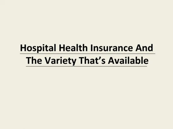 Variety of Hospital Health Insurance Policies