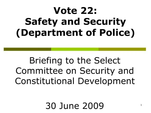 Vote 22: Safety and Security Department of Police