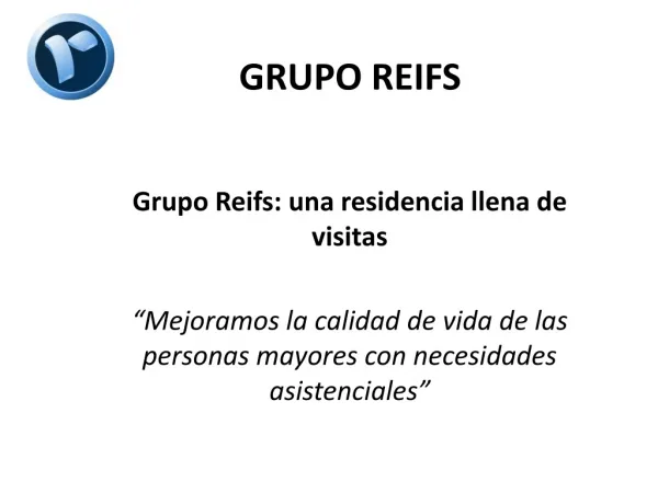 Grupo Reifs_una Residencia Llena de Visitas