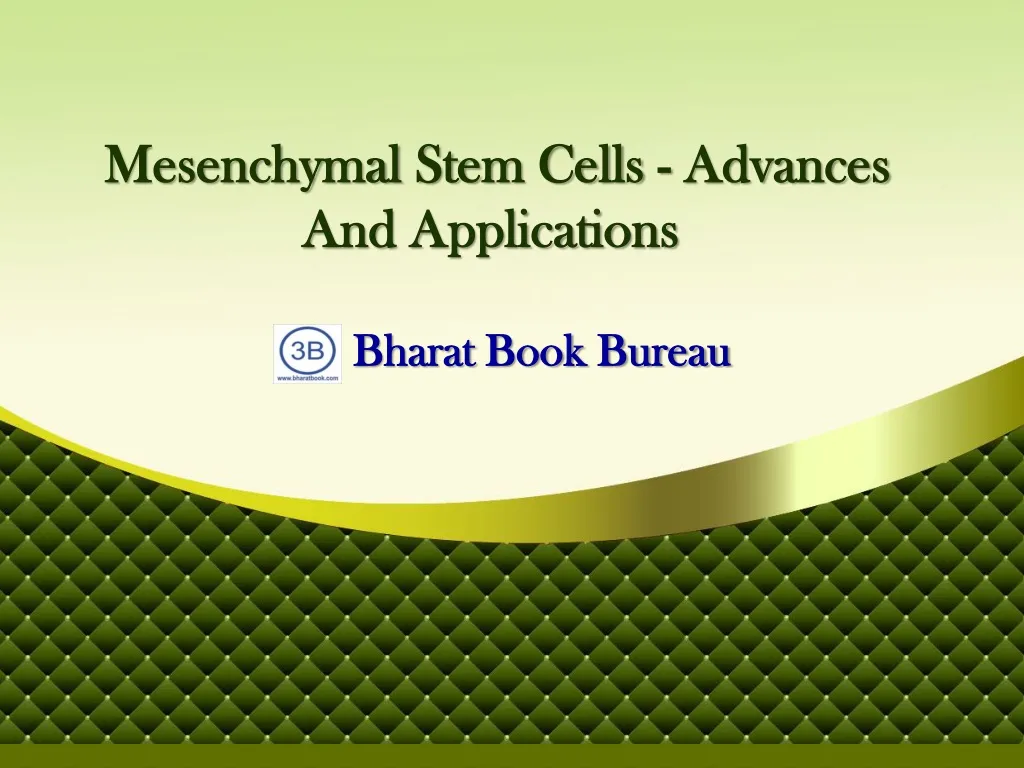 mesenchymal stem cells advances and applications