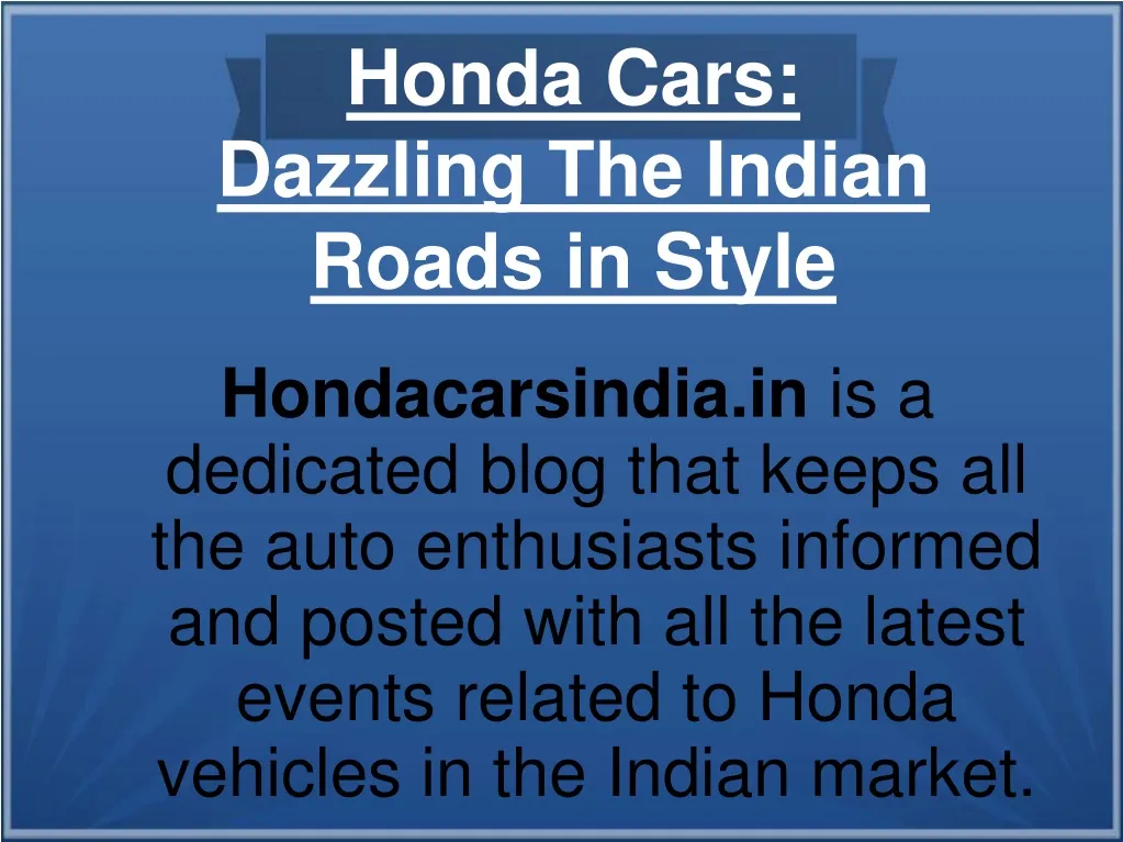 honda cars dazzling the indian roads in style