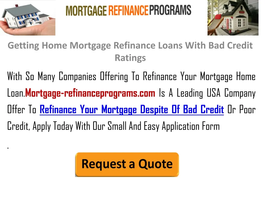 getting home mortgage refinance loans with bad credit ratings