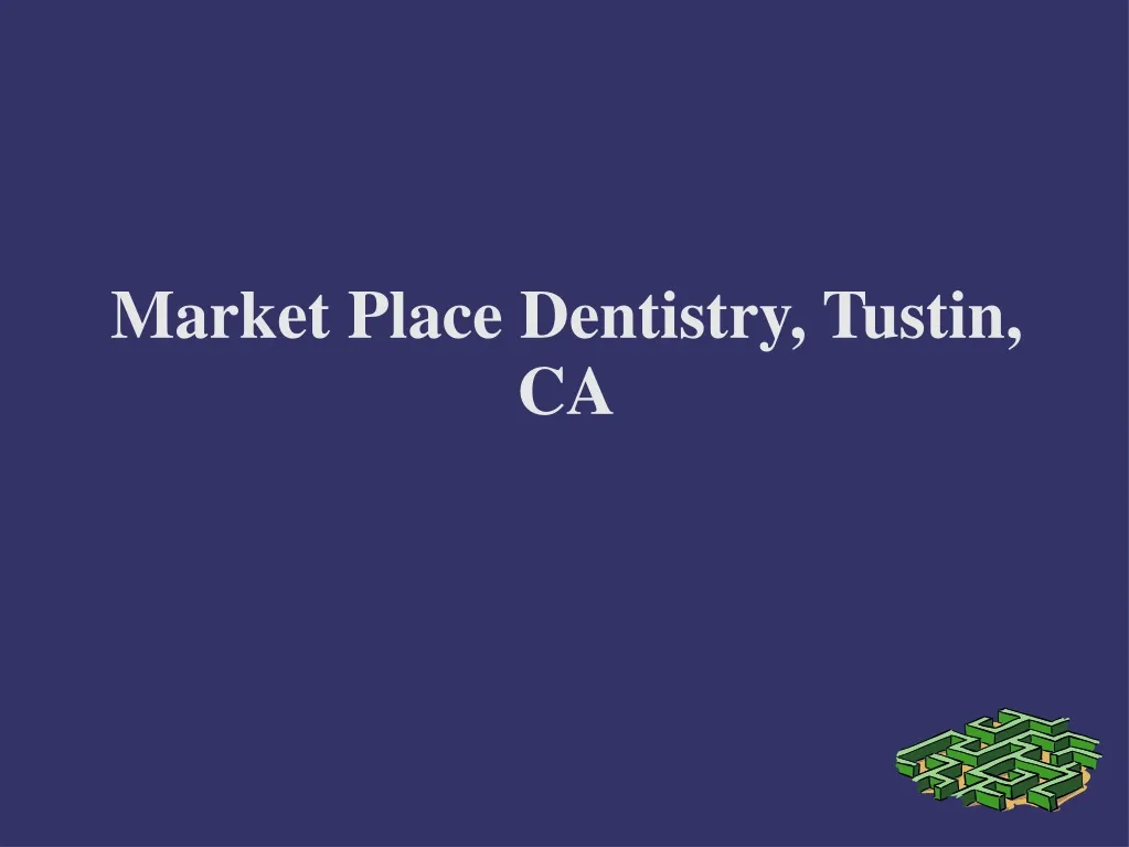 market place dentistry tustin ca