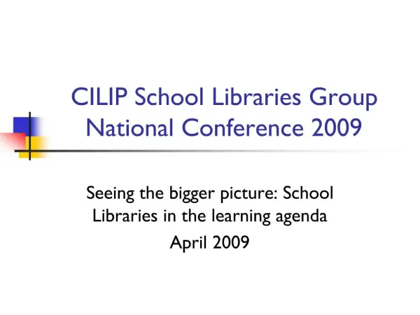 CILIP School Libraries Group National Conference 2009