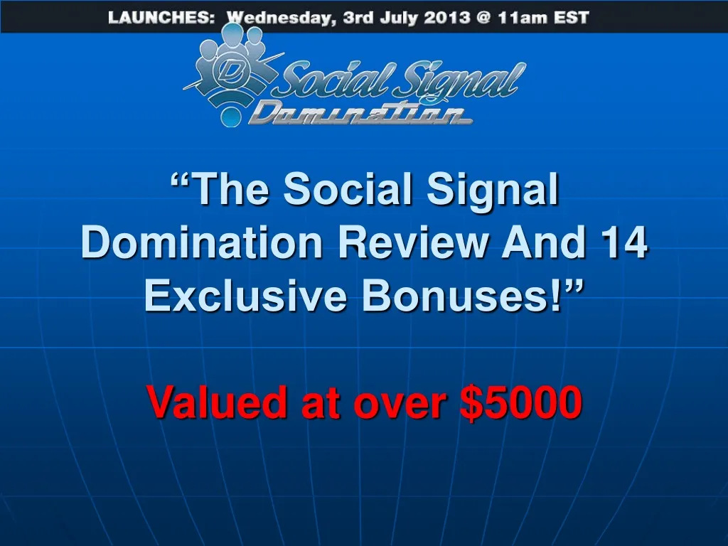 the social signal domination review and 14 exclusive bonuses valued at over 5000