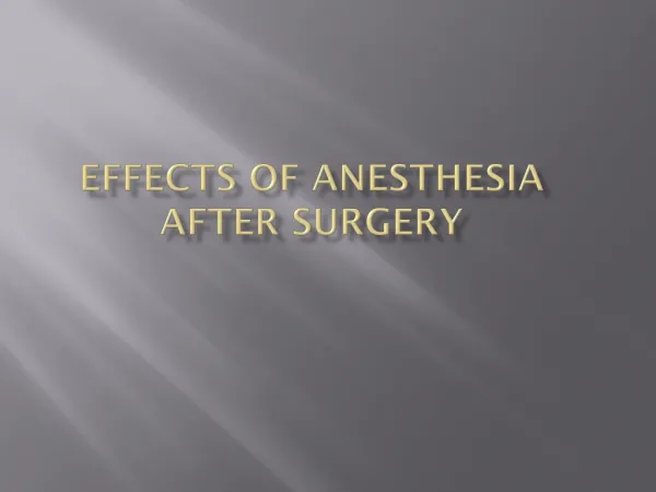 Effects of Anesthesia after Surgery