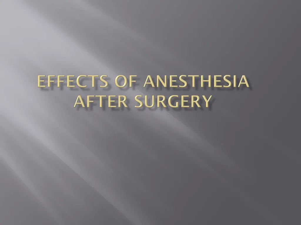 effects of anesthesia after surgery