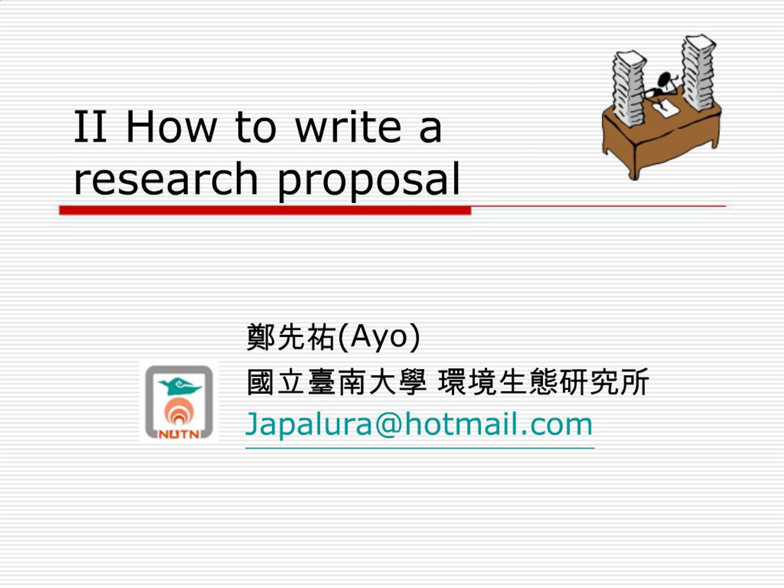 PPT - II How to write a research proposal PowerPoint Presentation, free ...