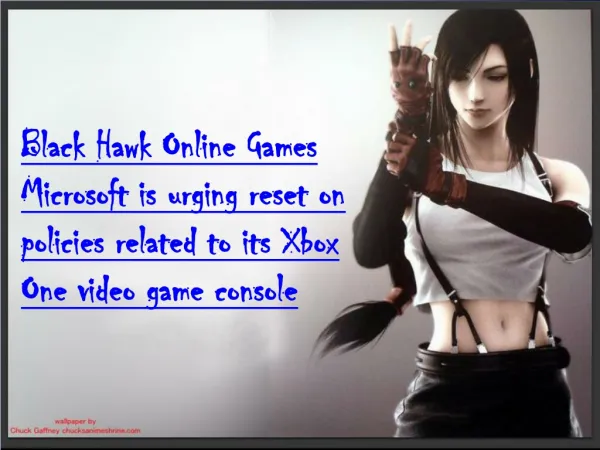 Black Hawk Online Games Microsoft is urging reset on policie