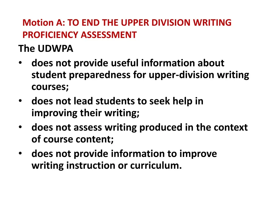 motion a to end the upper division writing proficiency assessment