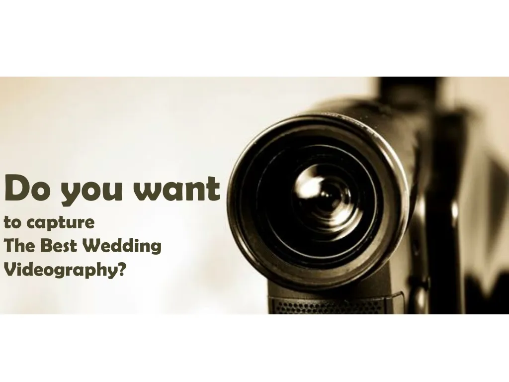do you want to capture the best wedding