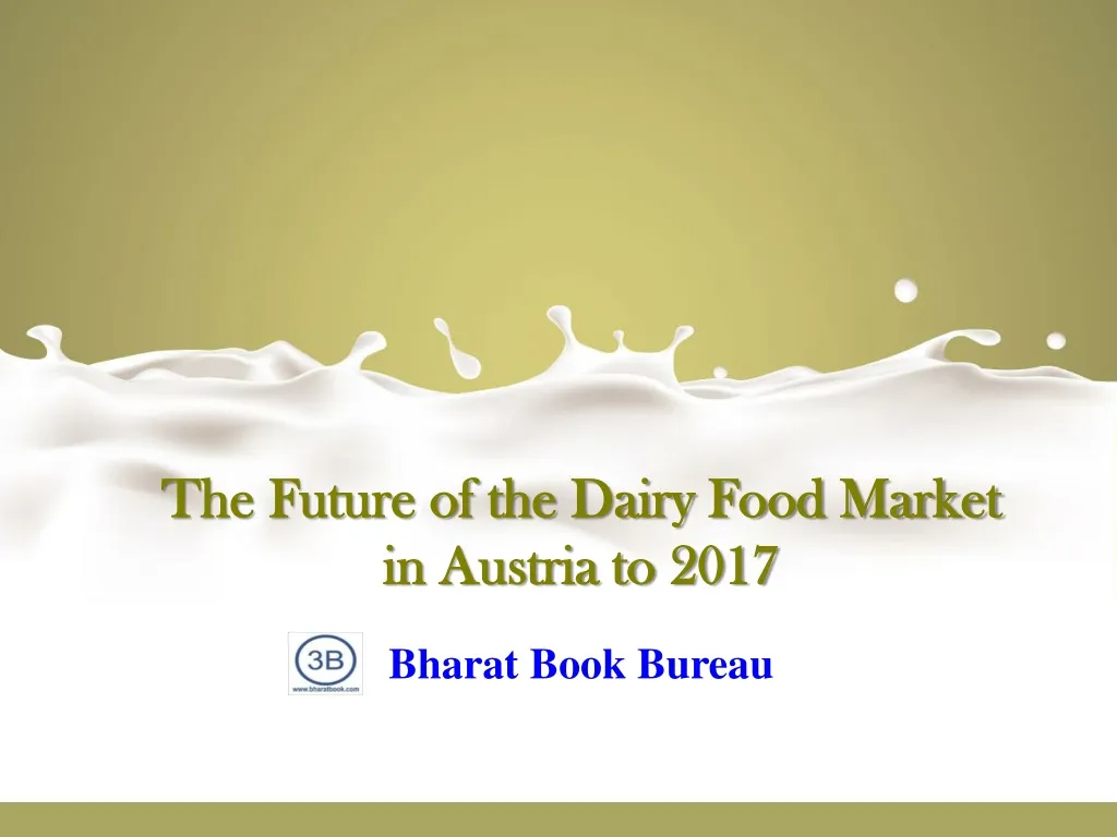 the future of the dairy food market in austria to 2017