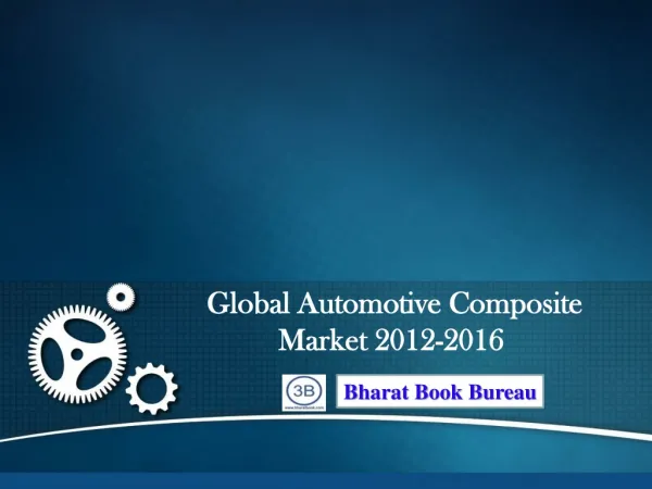 Global Automotive Composite Market 2012-2016