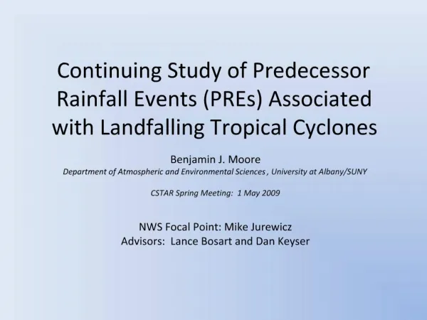 Continuing Study of Predecessor Rainfall Events PREs Associated with Landfalling Tropical Cyclones