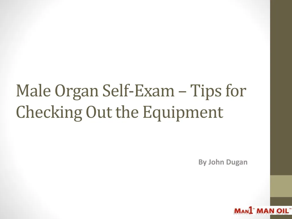 male organ self exam tips for checking out the equipment