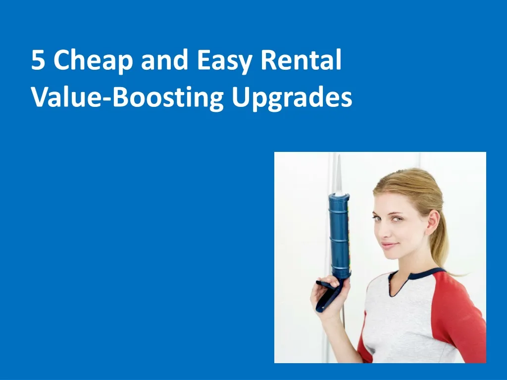 5 cheap and easy rental value boosting upgrades
