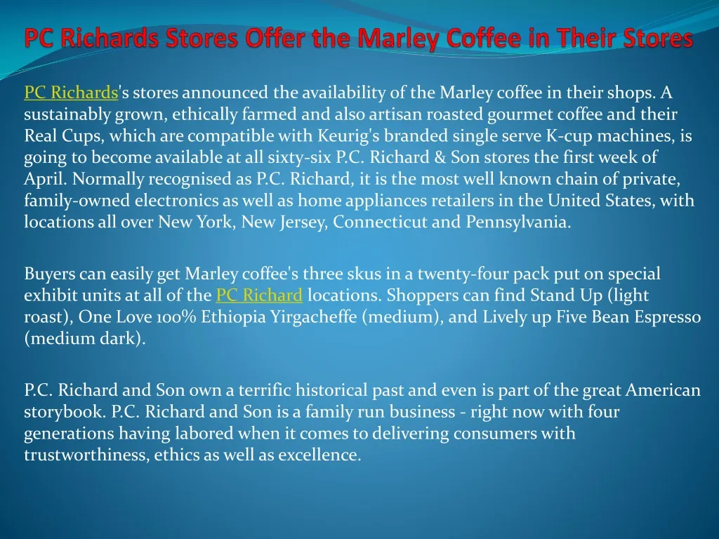 pc richards stores offer the marley coffee in their stores