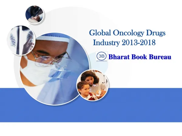 Global Oncology Drugs Industry 2013-2018: Trend, Profit, and
