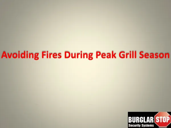 Avoiding Fires During Peak Grill Season