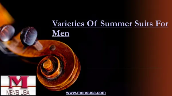 Varieties Of Summer Suits For Men