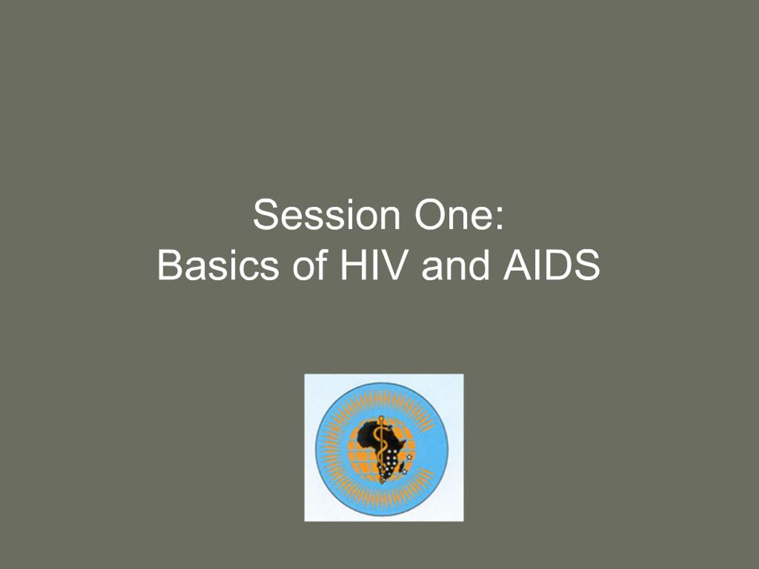PPT - Session One: Basics of HIV and AIDS PowerPoint Presentation, free ...