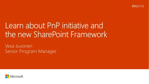 Learn about PnP initiative and the new SharePoint Framework