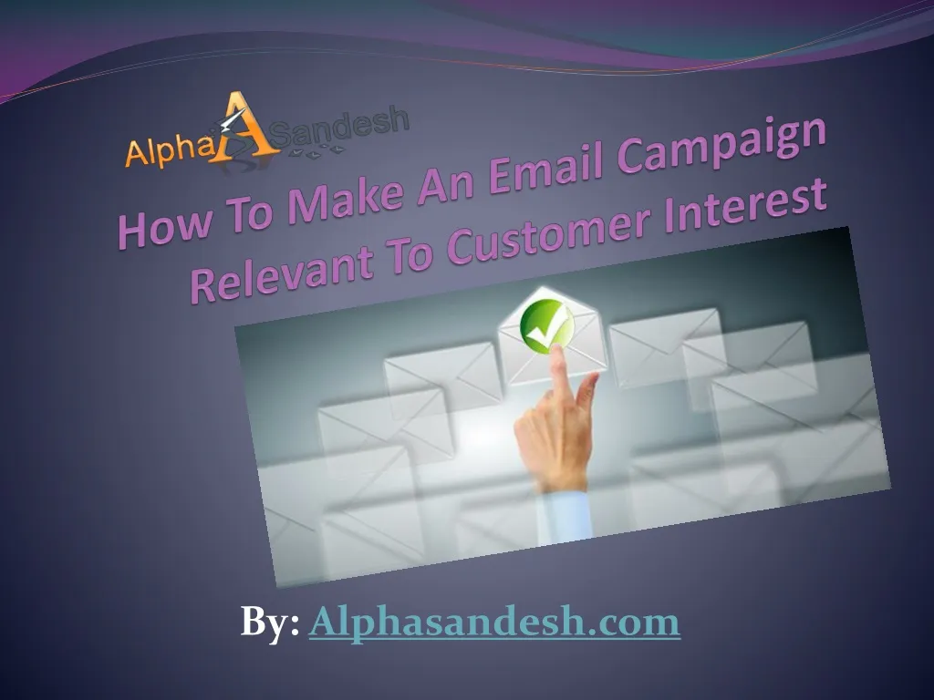 how to make an email campaign relevant to customer interest