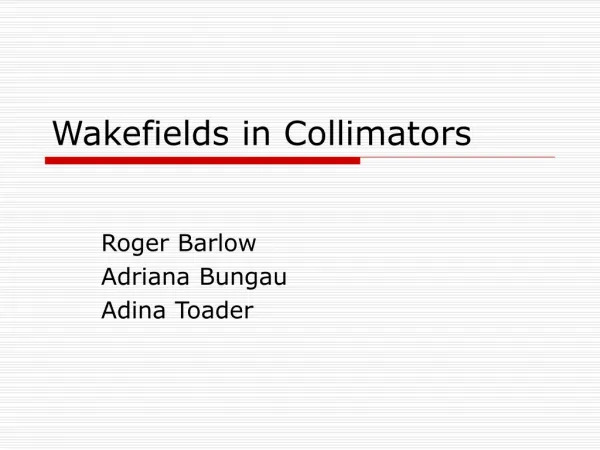 Wakefields in Collimators