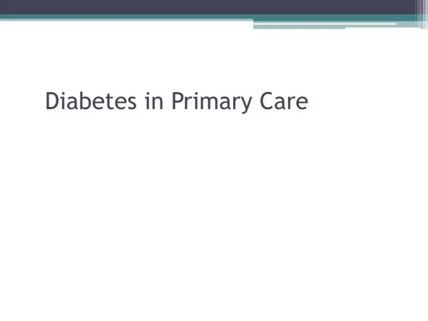 Diabetes in primary care