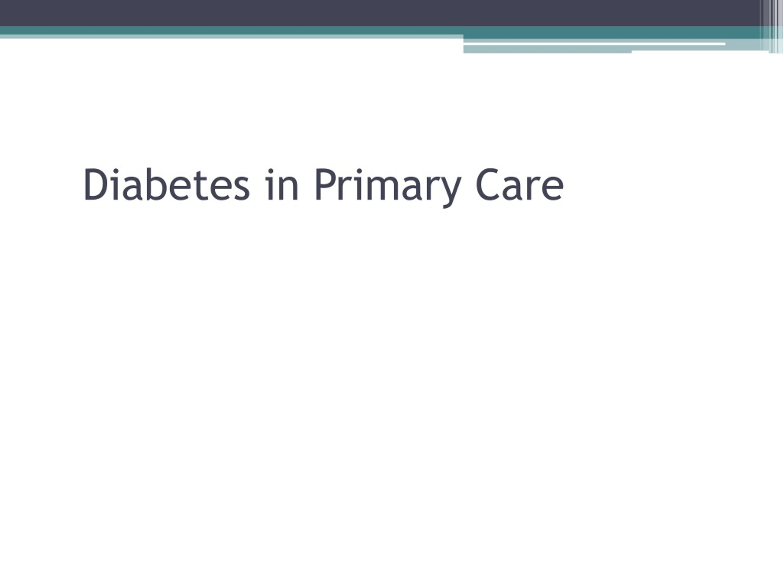 PPT - Diabetes in primary care PowerPoint Presentation, free download ...