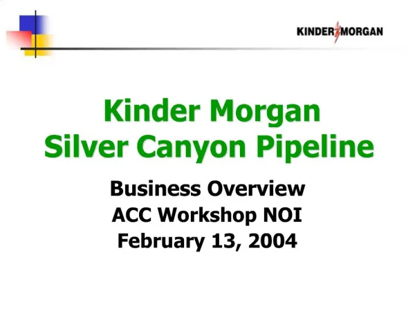 Kinder Morgan Silver Canyon Pipeline