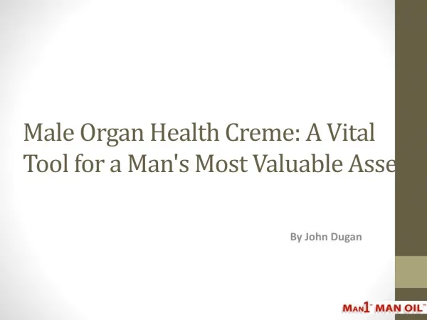 Male Organ Health Creme: A Vital Tool