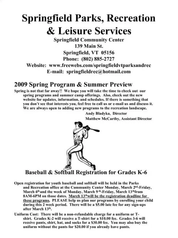 Springfield Parks, Recreation Leisure Services Springfield Community Center 139 Main St. Springfield, VT 05156 Phone: