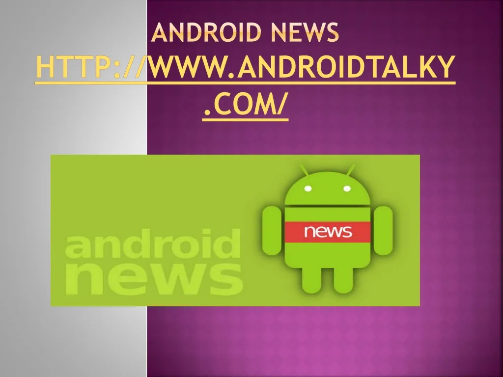 android news http www androidtalky com